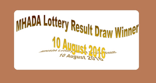 MHADA Lottery Result Draw Winner Name list 10 August 2016