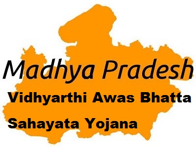Vidhyarthi Awas Bhatta Sahayata Yojana in MP