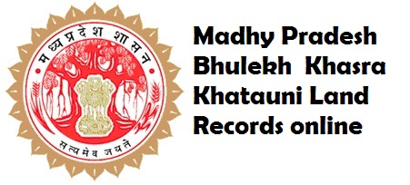 Madhy Pradesh Bhulekh Khasra Khatauni Land Records online