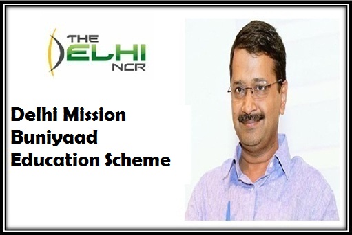 Delhi Mission Buniyaad Education Scheme